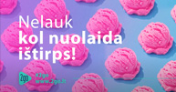 „YPATINGOS SAUSIO NUOLAIDOS!“NELAUKITE, KOL NUOLAIDOS IŠTIRPS!